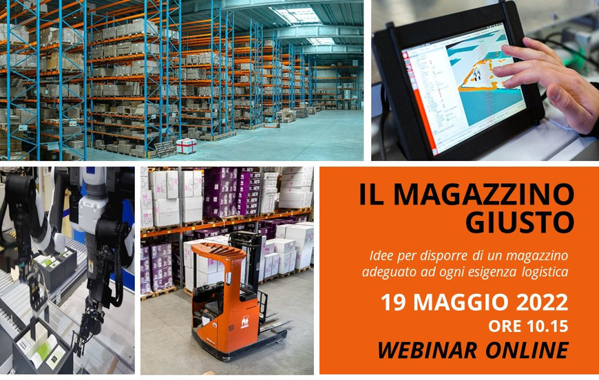 SOLUZIONI PER OTTIMIZZARE L’EFFICIENZA IN MAGAZZINO NEL WEBINAR GRATUITO “IL MAGAZZINO GIUSTO”